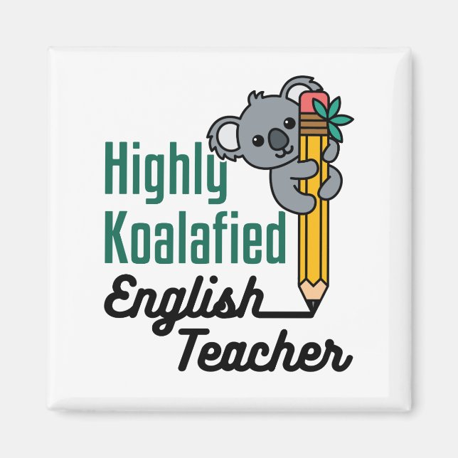 Highly Koalified English Teacher Magnet (Front)