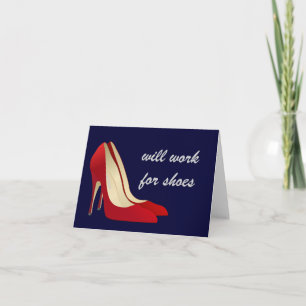 Highly Motivated: Will Work for Shoes (Maybe) Card
