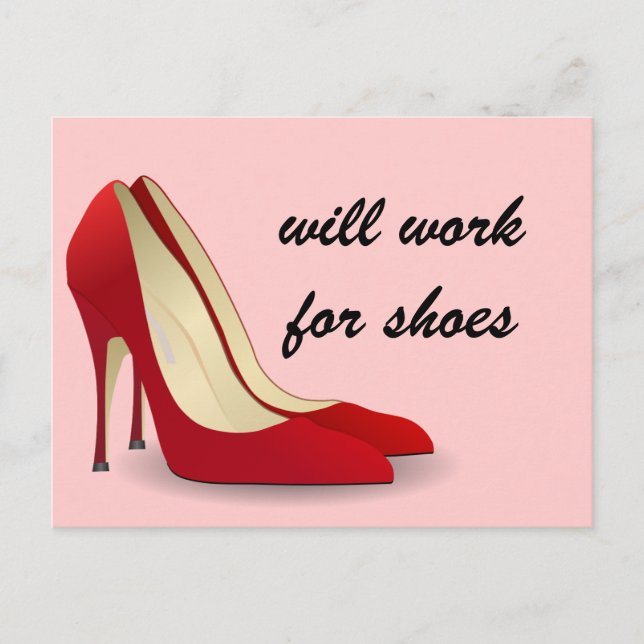 Highly Motivated: Will Work for Shoes (Maybe) Postcard (Front)