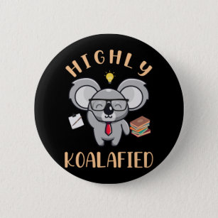 Highly Qualified Nerd Bookworm Smart Koala 6 Cm Round Badge