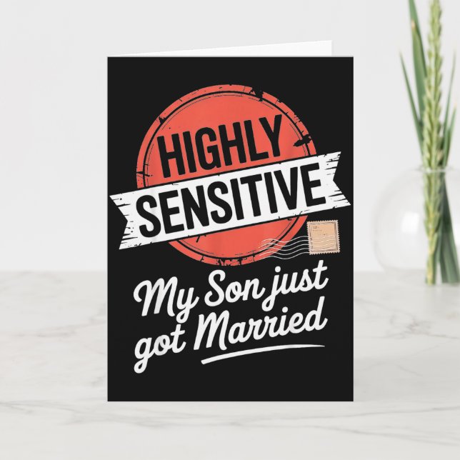 Highly Sensitive My Son Just Got Married  Card (Front)