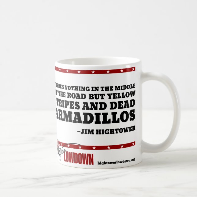 Hightower Lowdown: Nothing in the middle (Mug) Coffee Mug (Right)