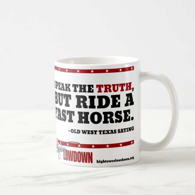 Hightower Lowdown: Speak the truth (Mug) Coffee Mug (Right)