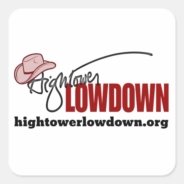 Hightower Lowdown (Sticker) Square Sticker (Front)