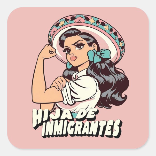 Hija De Inmigrantes Cultura Mexicana Square Sticker (Front)