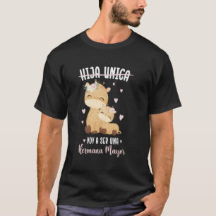 Hija Unica Voy A Ser Hermana Mayor Promovida A Her T-Shirt