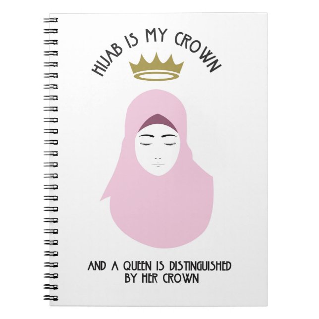Hijab is my crown - PINK Spiral Notebook (Front)
