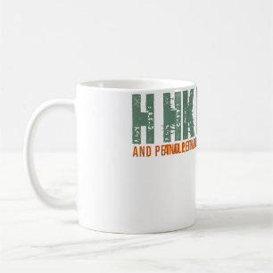 Hike And Pet All The Dogs Mountain Forest Camping  Coffee Mug