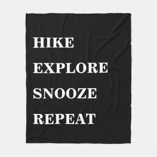 Hike Explore Snooze Repeat | Create your Own Fleece Blanket