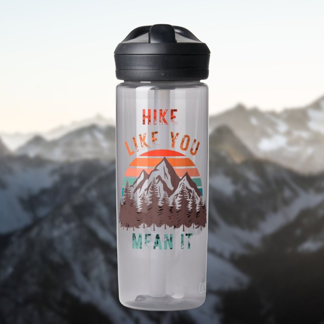 Hike Like You Mean It Hikers Attitude Water Bottle (Creator Uploaded)