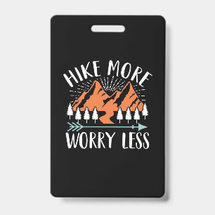 Hike More And Worry Less ID Badge