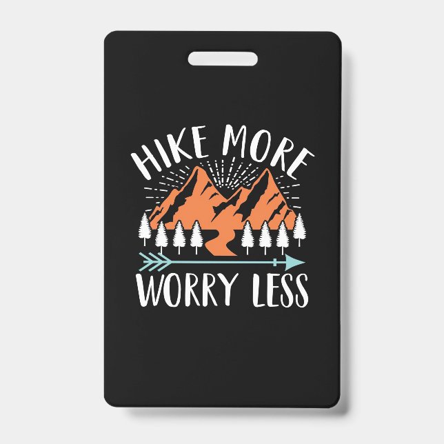 Hike More And Worry Less ID Badge (Front)
