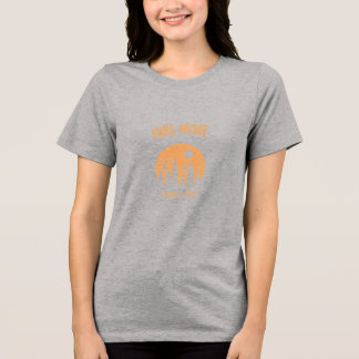 HIKE MORE, SCROLL LESS Tri-Blend SHIRT