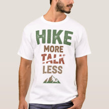 Hike More Talk Less