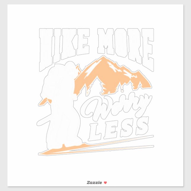 Hike More Worry Less (Sheet)