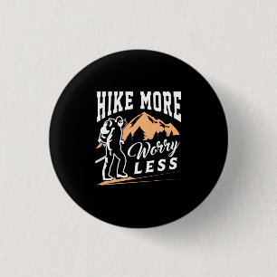 Hike More Worry Less 3 Cm Round Badge