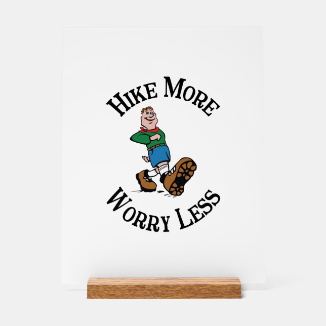 Hike More, Worry Less Acrylic Sign (Front)