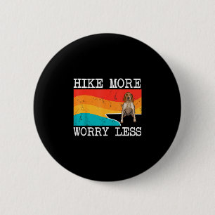 Hike more worry less american english coonhound 6 cm round badge