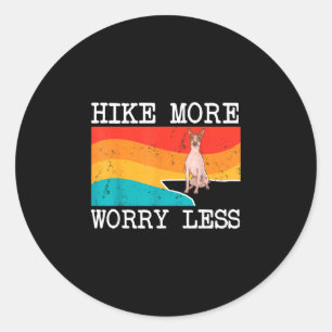 Hike more worry less american hairless terrier dog classic round sticker