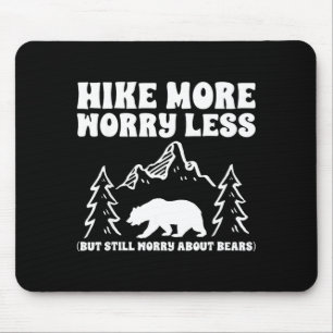 Hike more worry less bear funny hiker hiking lover mouse pad