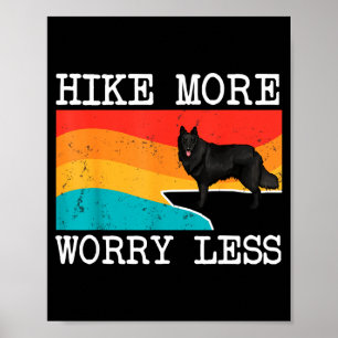 Hike more worry less belgian sheepdog graphic poster