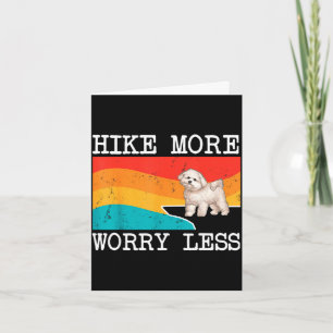 Hike more worry less bichons frise graphic hiking card