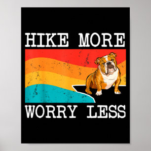 Hike more worry less bulldog graphic hiking poster