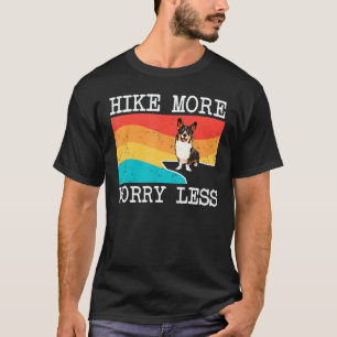 Hike More Worry Less Cardigan Welsh Corgi Graphic T-Shirt