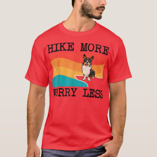 Hike More Worry Less Cardigan Welsh Corgi Graphic  T-Shirt