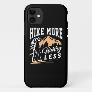 Hike More Worry Less iPhone 11 Case