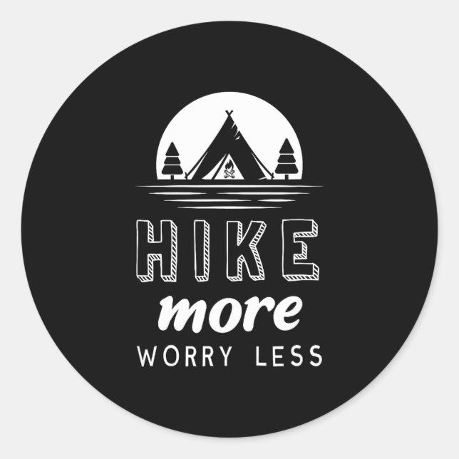 Hike more worry less  classic round sticker (Front)