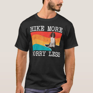 Hike More Worry Less English Springer Spaniel Grap T-Shirt
