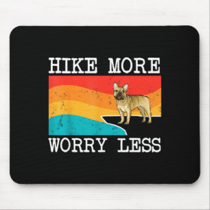 Hike more worry less french bulldog graphic hiking mouse pad