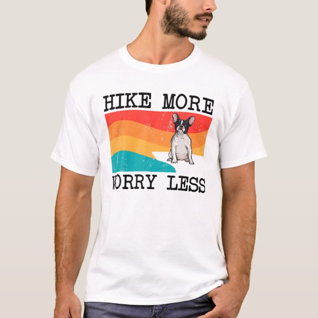Hike More Worry Less French Bulldog Graphic Hiking T-Shirt (Front)