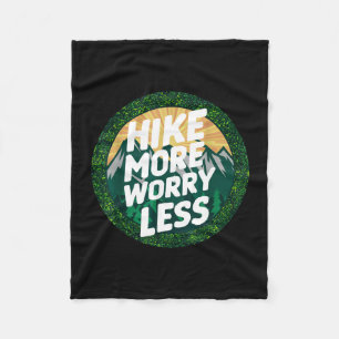 Hike more worry less funny cool motivational fleece blanket