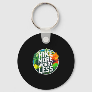 Hike more worry less funny cool motivational key ring