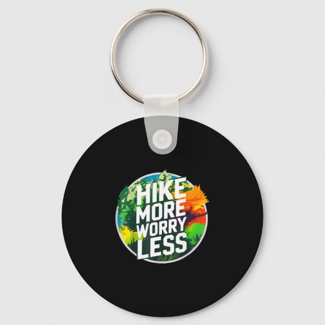 Hike more worry less funny cool motivational key ring (Front)