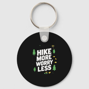 Hike more worry less funny cool motivational key ring