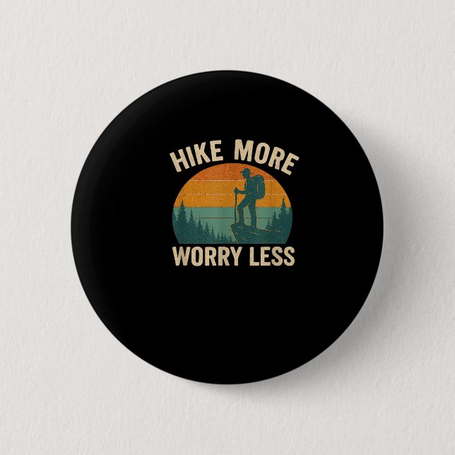 Hike more worry less funny hiking  6 cm round badge (Front)