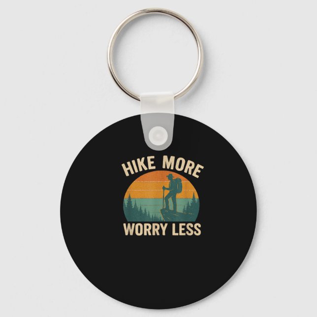 Hike more worry less funny hiking  key ring (Front)