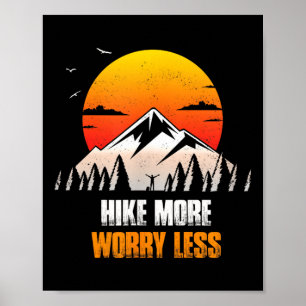 Hike more worry less - funny hiking poster