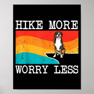 Hike more worry less greater swiss mountain dog poster