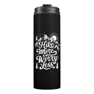 Hike More Worry Less Group Camping Outdoors Hike Thermal Tumbler