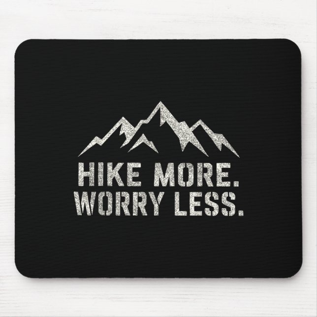 Hike more worry less hiking mountains saying mouse pad (Front)