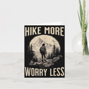 Hike more worry less hiking outdoorsman card