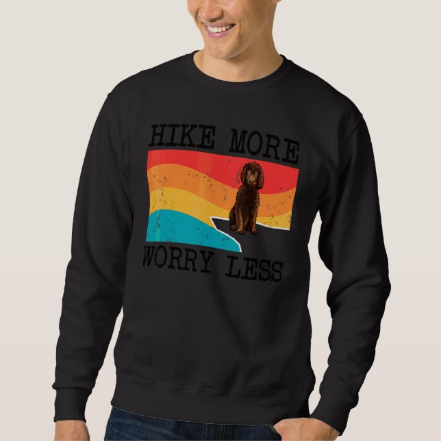 Hike More Worry Less Irish Water Spaniel Graphic H Sweatshirt (Front)