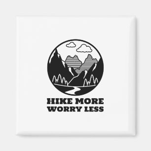 Hike More Worry Less Magnet