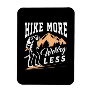 Hike More Worry Less Magnet