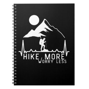 Hike More Worry Less Notebook