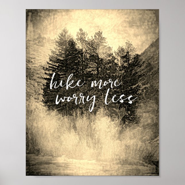 hike more worry less quote trees sepia toned poster (Front)